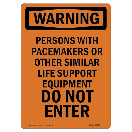 Signmission OSHA WARNING Sign, Persons W/ Pacemakers Or Other, 24in X 18in Rigid Plastic, 18" W, 24" L, Portrait OS-WS-P-1824-V-13405